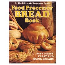 Food Processor Bread Cookbook (Fireside Books (Holiday House))