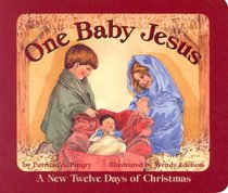 One Baby Jesus: A New Twelve Days of Christmas
