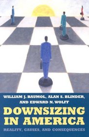 Downsizing in America: Reality, Causes, And Consequences