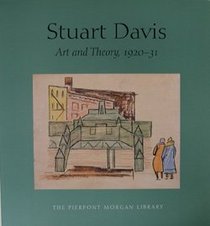 Stuart Davis: Art and Theory, 1920-31