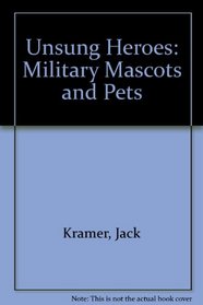 Unsung Heroes: Military Mascots and Pets