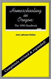 Homeschooling in Oregon: The 1998 Handbook