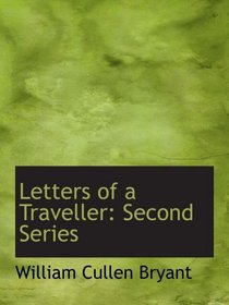 Letters of a Traveller: Second Series