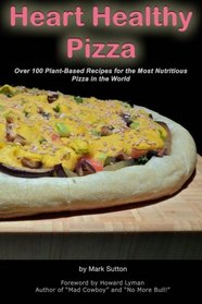 Heart Healthy Pizza (Volume 1)