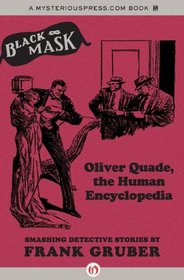 Oliver Quade, the Human Encyclopedia: Smashing Detective Stories (Black Mask)