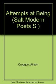 Attempts at Being (Salt Modern Poets S.)