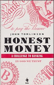 Honest Money: Challenge to Banking