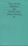 Okonkwo oder das Alte stürzt. Schwarzafrikanische Literatur.