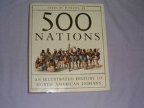 500 NATIONS: AN ILLUSTRATED HISTORY OF NORTH AMERICAN INDIANS