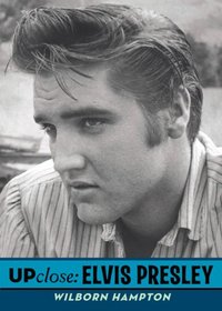 Up Close: Elvis Presley (Up Close)
