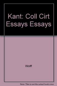 Kant: Coll Cirt Essays Essays