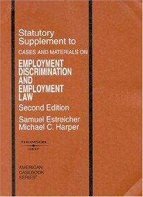 Statutory Supplement to Employment Discrimination and Employment Law