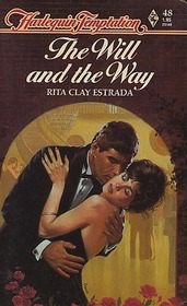The Will and the Way (Harlequin Temptation, No 48)