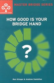 How Good Is Your Bridge Hand?