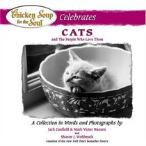 Chicken Soup for the Soul : Celebrates Cats and the people who love them (Canfield, Jack)