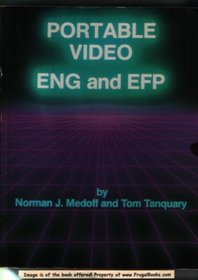Portable Video: ENG and EFP