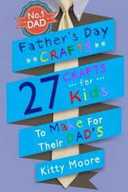 Father's Day Crafts: 27 Crafts For Kids To Make For Their Dad's