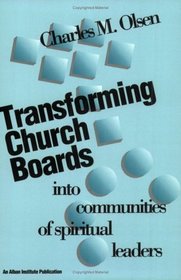 Transforming Church Boards into Communities of Spiritual Leaders