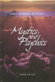Mystics and Psychics (World Religions and Beliefs)