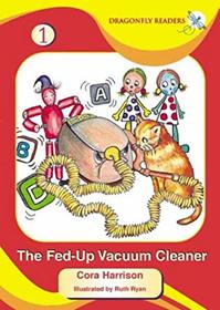 The Fed-up Vacuum Cleaner (Dragonfly Readers)