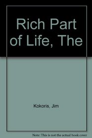 The Rich Part of Life