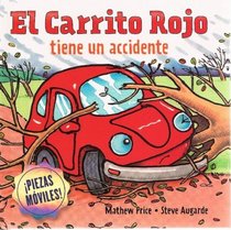 El Carrito Rojo tiene un accidente (Spanish Edition)