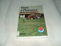 Vivre a Plaisance (Travelling ; 32) (French Edition)