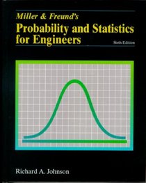 Miller and Freund's Probability and Statistics for Engineers (6th Edition)