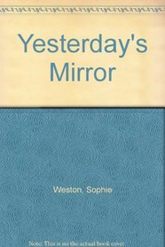 Yesterday's Mirror
