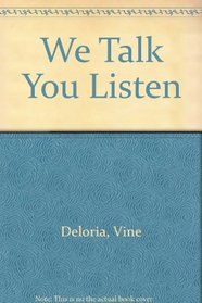 We Talk You Listen