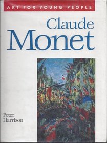 Art for Young People: Claude Monet (Art for young people)