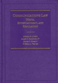 Communications Law: Media, Entertainment, and Regulation