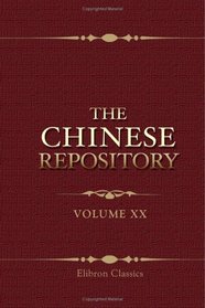 The Chinese Repository: Volume 20. From January to December, 1851