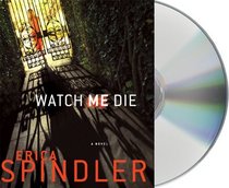 Watch Me Die (Audio CD) (Unabridged)