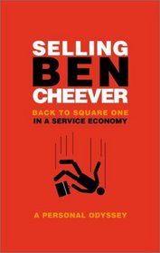 Selling Ben Cheever: Back to Square One in a Service Economy