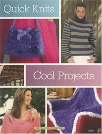 Quick Knits: Cool Projects