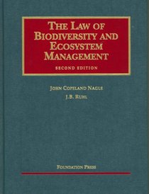 The Law of Biodiversity and Ecosystem Management (University Casebook Series)