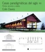 Casas Paradigmaticas Del Siglo XX/ Paradigmatic Houses Of Century XX: Plantas, Secciones Y Alzados (Spanish Edition)