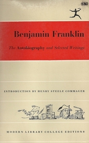 Benjamin Franklin The Autobiography and Selected Writings