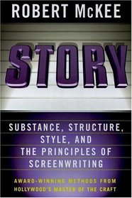 Story: Substance, Structure, Style and The Principles of Screenwriting