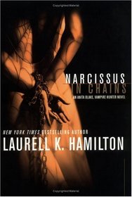 Narcissus in Chains (Anita Blake, Vampire Hunter, Bk 10)
