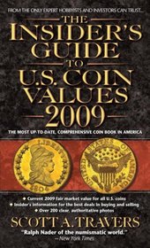 The Insider's Guide to U.S. Coin Values 2009 (Insider's Guide to Us Coin Values)