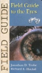 Field Guide to the Eyes (Field Guide Series)