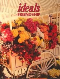 Ideals Friendship: More Than 50 Years of Celebrating Life's Most Treasured Moments (Ideals Friendship)