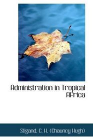 Administration in Tropical Africa