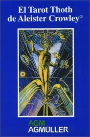 El Tarot Thoth De Aleister Crowley (Spanish Edition)