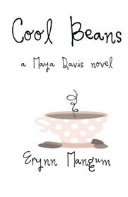 Cool Beans: a Maya Davis novel (The Maya Davis Series) (Volume 1)
