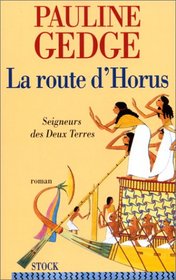 Seigneur des deux terres t03 - la route d'horus (French Edition)