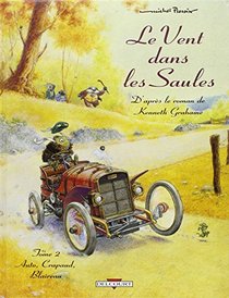 Le Vent dans les saules, tome 2 : Auto, crapaud, blaireau