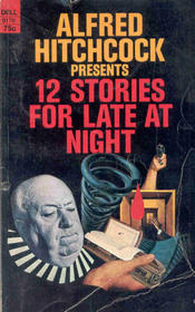Alfred Hitchcock Presents 12 Stories for Late at Night